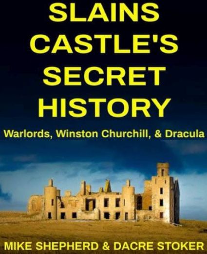 Slains Castle’s Secret History -  Duncan Harley Reviews